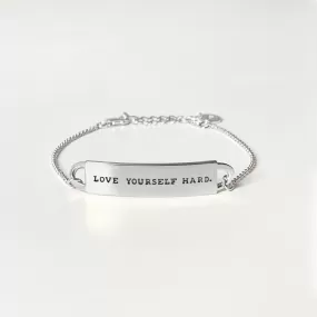 Engraved Fortune Bracelet: Love yourself hard. - Silver